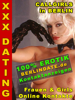 Escort Girls und Callgirls Kontakte in Berlin